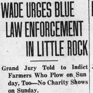 "Wade urges blue law enforcement in Little Rock" newspaper clipping