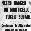 newspaper article headline reads "Negro hanged on Monticello puclic square confesses to attempted assault on woman at Wilmar 1000 men in mob"