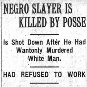 "Negro slayer is killed by posse" newspaper clipping