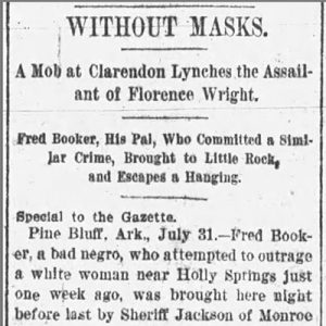 "Without Masks. A  Mob at Clarendon lynches the assailant of Florence Wright" newspaper clipping