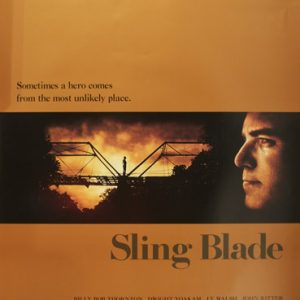 White man and steel truss bridge with black and white text on gold background with words "Sling Blade is virtuoso writing, acting and directing Roger Ebert, Chicago Sun-Times"