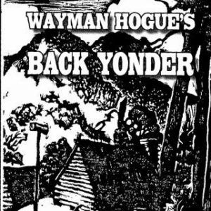 book cover depicting a log cabin in the mountains "Wayman Hogue's Back Yonder Annotated Edition by Jody Parsons"