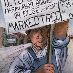 Painting white man overalls with sign "Let's unite farm labor board or else marked tree"