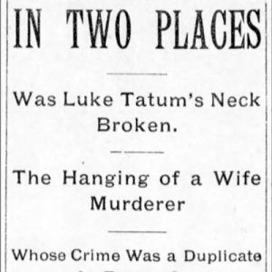 "In Two Places Was Luke Tatum's Neck Broken" newspaper clipping