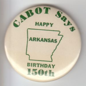 Outline of Arkansas state text "Cabot Says Happy Birthday 150th"