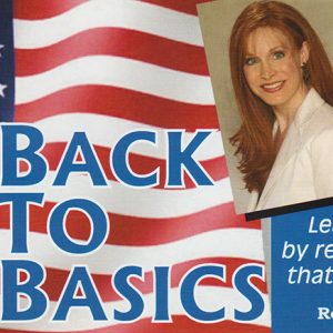 White woman with long hair in suit jacket next to graphic of American flag text "Back to Basics Leading America forward by returning to the principles that made our country great"