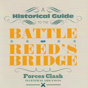 Pamphlet with image of two men holding revolvers riding horses text "A Historical Guide to the Battle of Reed's Bridge Forces Clash in Central Arkansas"