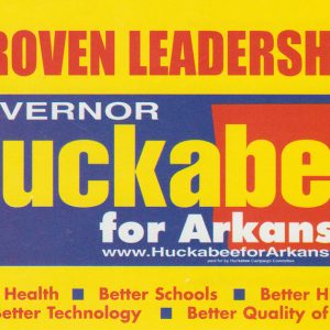 Text "Proven Leadership" Arkansas state shape to right of text "Governor Huckabee for Arkansas" and campaign website text "better health better schools better highways better technology better quality of life" underneath