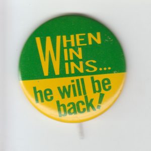 Round button text "When Win Wins...he will be back"
