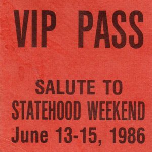 Text "VIP Pass Salute to Statehood Weekend June 13-15