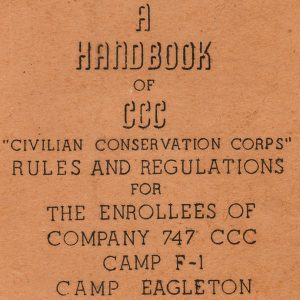 Text "A Handbook of CCC 'Civilian Conservation Corps' Rules and Regulations for the Enrollees of Company 747 CCC Camp F-1 Camp Eagleton Eagleton Arkansas January